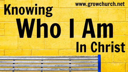 Knowing Who I Am in Christ scriptures