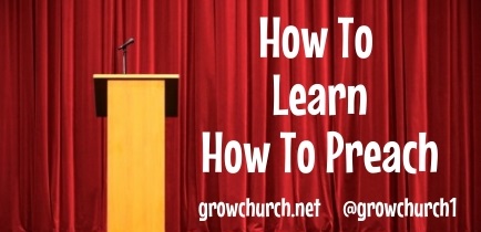 how to learn how to preach