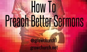 how to preach better sermons step by step