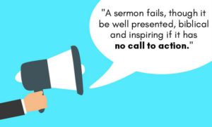 a sermon fails if it has no call to action