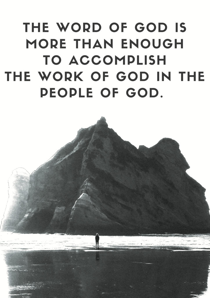 the Word of God is more than enough to accomplish the work of God in the people of God quote