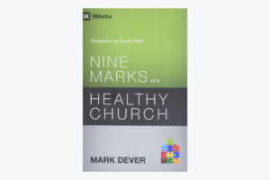 9 Marks Of A Healthy Church