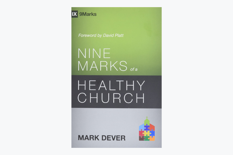 9 Marks Of A Healthy Church