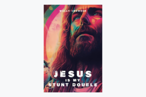 Jesus Is My Stunt Double