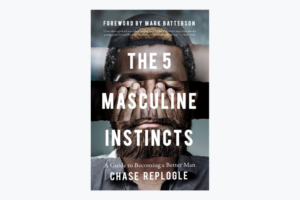 The 5 Masculine Instincts