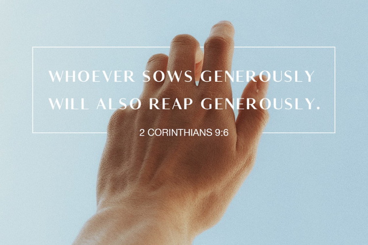 2 corinthians 9:6 whoever sows generously will also reap generously